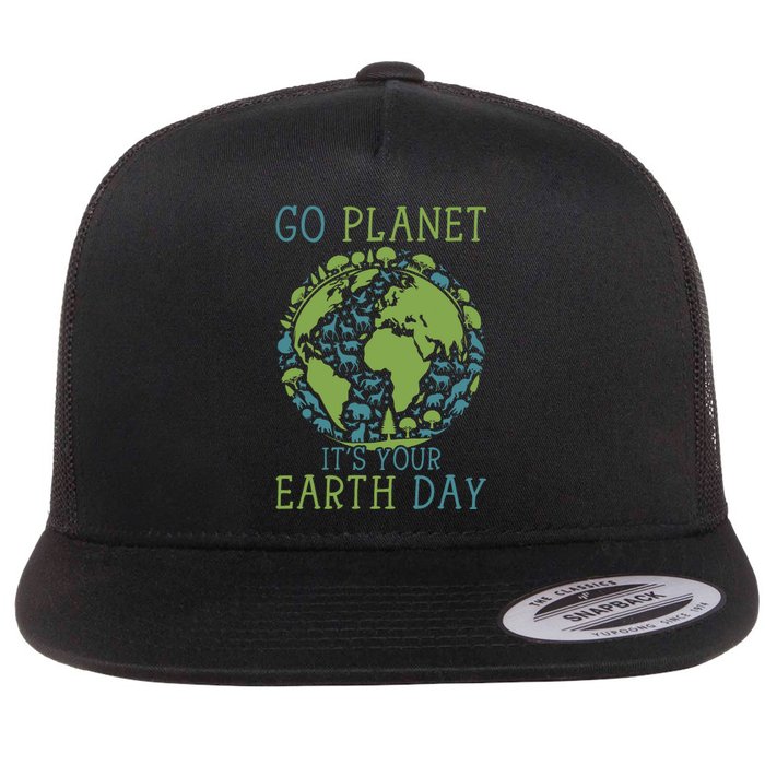 Go Planet ItS Your Earth Day 2024 Teachers Flat Bill Trucker Hat