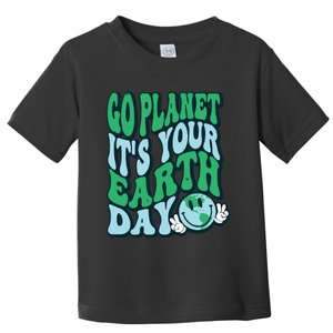 Go Planet Its Your Earth Day Toddler T-Shirt