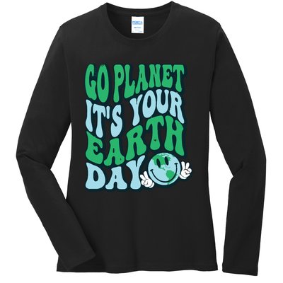 Go Planet Its Your Earth Day Ladies Long Sleeve Shirt