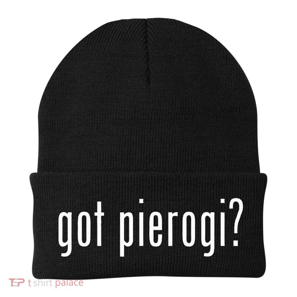 Got Pierogi I Love Pierogi Polish Food Beanie