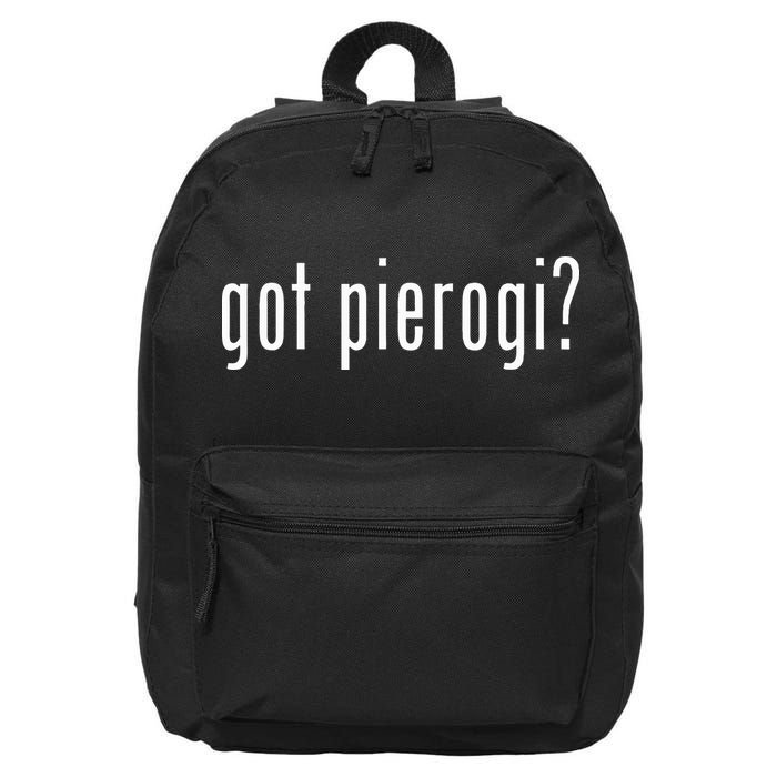 Got Pierogi I Love Pierogi Polish Food 16 in Basic Backpack