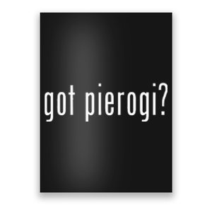 Got Pierogi I Love Pierogi Polish Food Poster