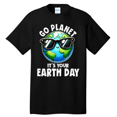 Go Planet ItS Your Earth Day Cute Earth Tall T-Shirt