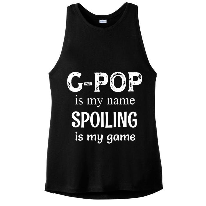 G Pop Is My Name Spoiling Is My Game Grandpop Grandpa Ladies PosiCharge Tri-Blend Wicking Tank