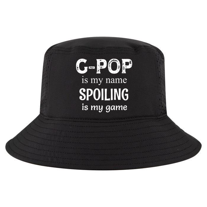 G Pop Is My Name Spoiling Is My Game Grandpop Grandpa Cool Comfort Performance Bucket Hat