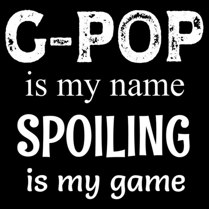 G Pop Is My Name Spoiling Is My Game Grandpop Grandpa Tall T-Shirt