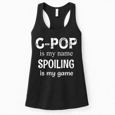 G Pop Is My Name Spoiling Is My Game Grandpop Grandpa Womens Tank Top