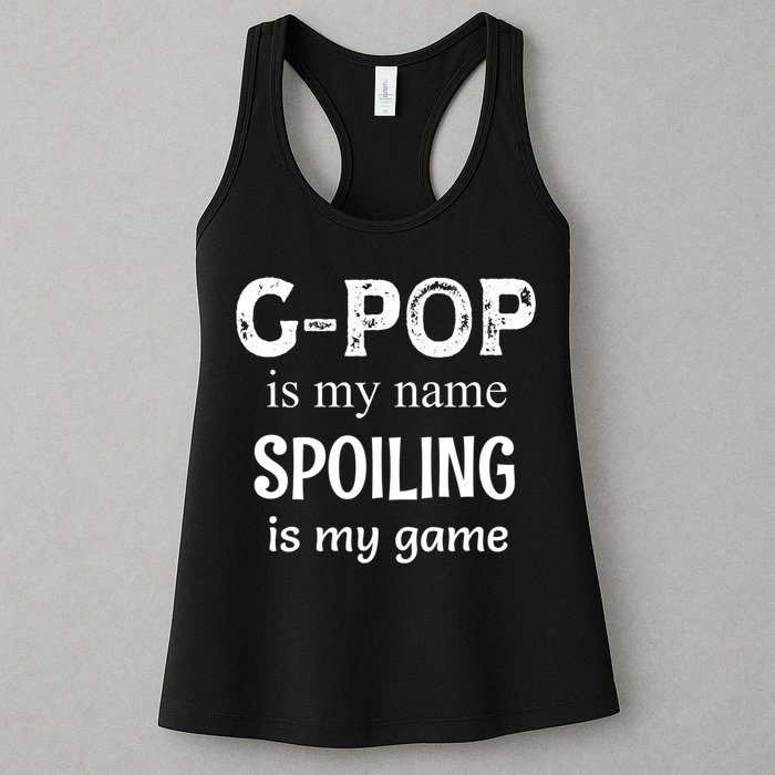 G Pop Is My Name Spoiling Is My Game Grandpop Grandpa Womens Tank Top