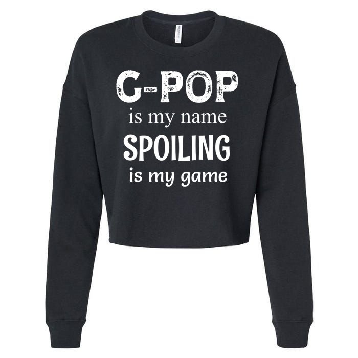 G Pop Is My Name Spoiling Is My Game Grandpop Grandpa Cropped Pullover Crew