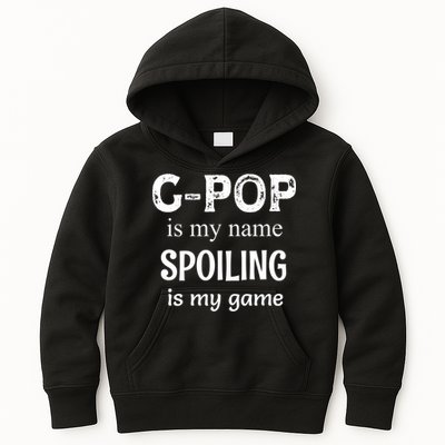 G Pop Is My Name Spoiling Is My Game Grandpop Grandpa Kids Hoodie