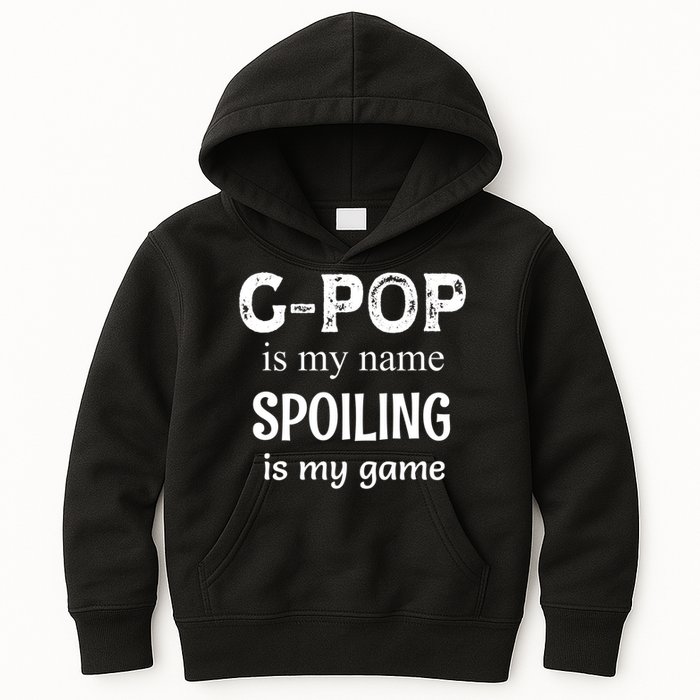 G Pop Is My Name Spoiling Is My Game Grandpop Grandpa Kids Hoodie