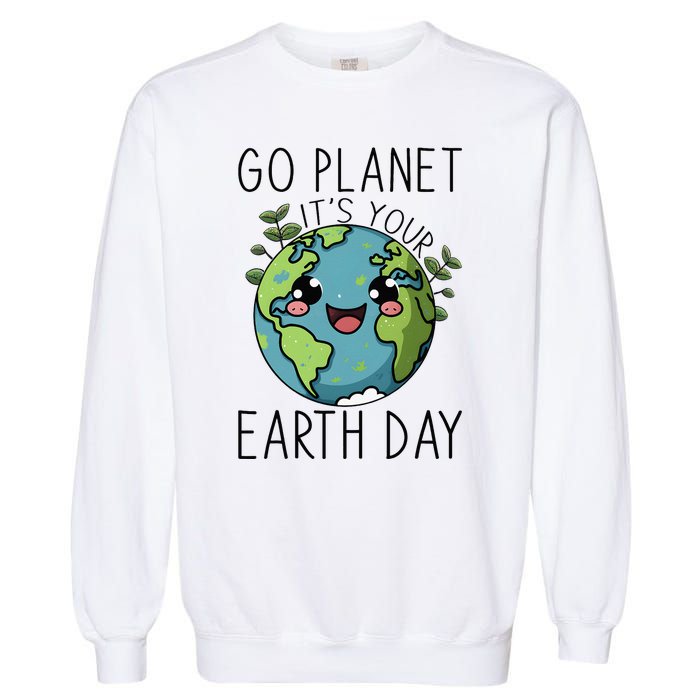 Go Planet Its Your Earth Day 2024 Teacher Cute Earth Garment-Dyed Sweatshirt