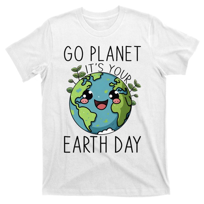 Go Planet Its Your Earth Day 2024 Teacher Cute Earth T-Shirt