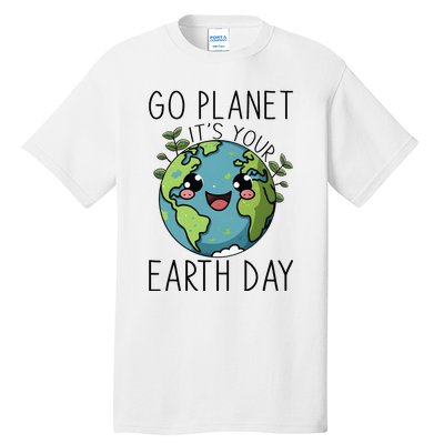 Go Planet Its Your Earth Day 2024 Teacher Cute Earth Tall T-Shirt