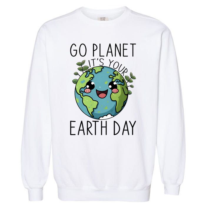 Go Planet Its Your Earth Day 2024 Teacher Cute Earth Garment-Dyed Sweatshirt