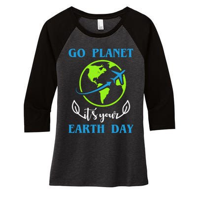 Go Planet It's Your Earth Day Women's Tri-Blend 3/4-Sleeve Raglan Shirt