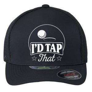 Golf Players I'd Tap That Golfer Ball Birdie Funny Golf Flexfit Unipanel Trucker Cap