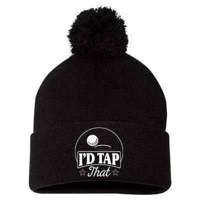 Golf Players I'd Tap That Golfer Ball Birdie Funny Golf Pom Pom 12in Knit Beanie