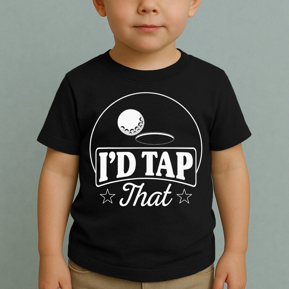 Golf Players I'd Tap That Golfer Ball Birdie Funny Golf Toddler T-Shirt