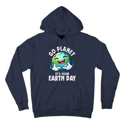 Go Planet ItS Your Earth Day Cute Earth Tall Hoodie