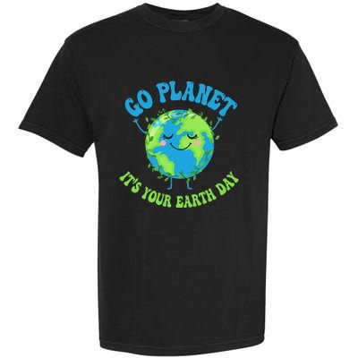 Go Planet It's Your Earth Day Environment Funny Garment-Dyed Heavyweight T-Shirt