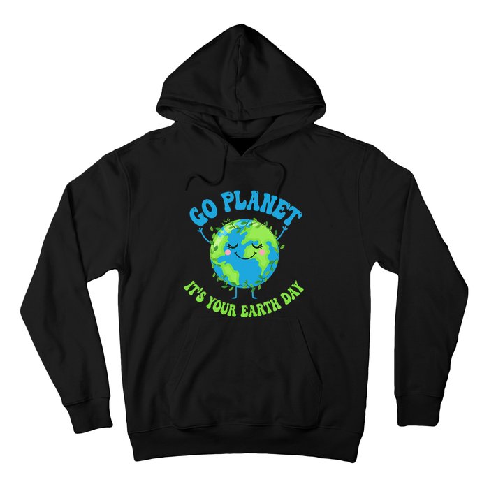 Go Planet It's Your Earth Day Environment Funny Hoodie