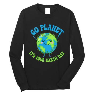 Go Planet It's Your Earth Day Environment Funny Long Sleeve Shirt