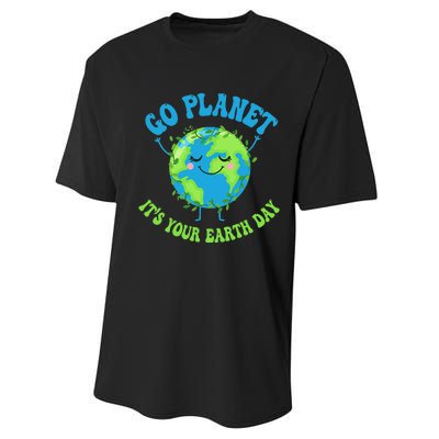 Go Planet It's Your Earth Day Environment Funny Performance Sprint T-Shirt