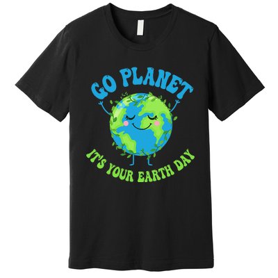 Go Planet It's Your Earth Day Environment Funny Premium T-Shirt