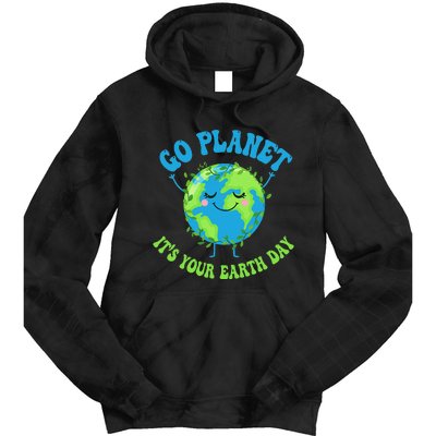 Go Planet It's Your Earth Day Environment Funny Tie Dye Hoodie