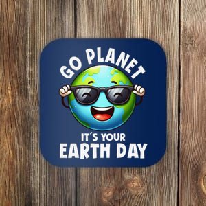 Go Planet ItS Your Earth Day Cute Earth Coaster