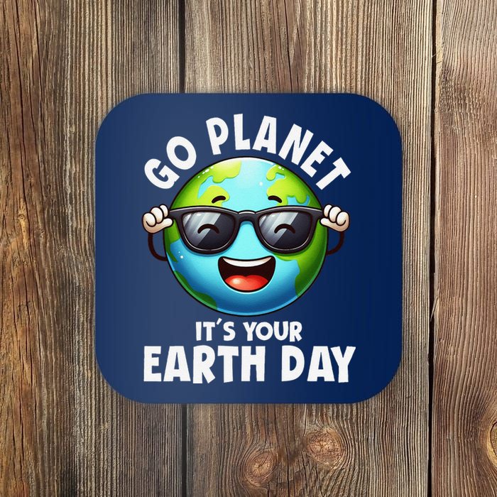 Go Planet ItS Your Earth Day Cute Earth Coaster