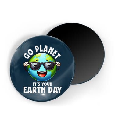 Go Planet ItS Your Earth Day Cute Earth Magnet