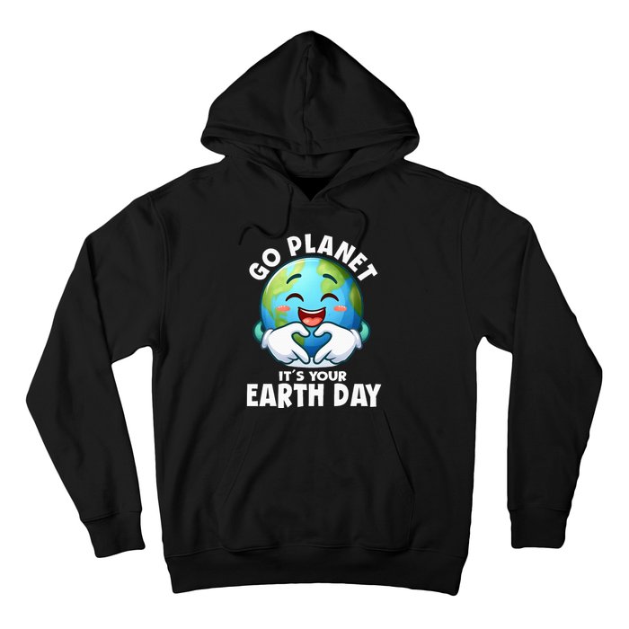 Go Planet ItS Your Earth Day Cute Earth Hoodie