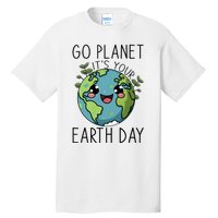 Go Planet Its Your Earth Day 2024 Teacher Cute Earth Tall T-Shirt