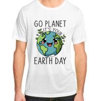 Go Planet Its Your Earth Day 2024 Teacher Cute Earth Adult ChromaSoft Performance T-Shirt