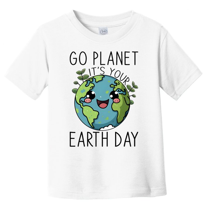 Go Planet Its Your Earth Day 2024 Teacher Cute Earth Toddler T-Shirt