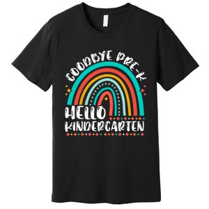 Goodbye Pre K Hello Kindergarten Here I Come Graduation Premium T-Shirt