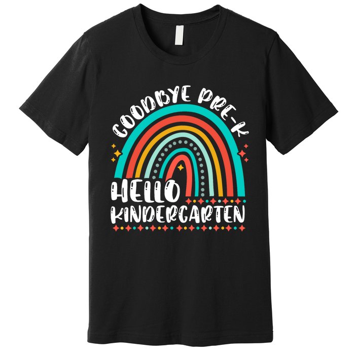 Goodbye Pre K Hello Kindergarten Here I Come Graduation Premium T-Shirt