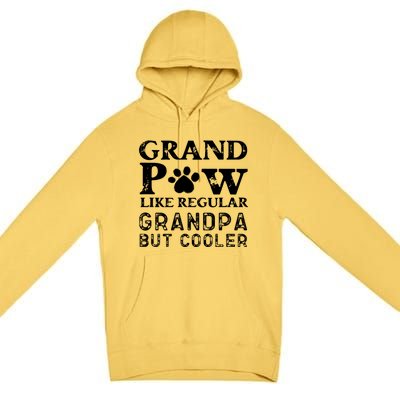 Grand Paw Like A Regular Grandpa But Cooler Gift Father Day Cute Gift Premium Pullover Hoodie