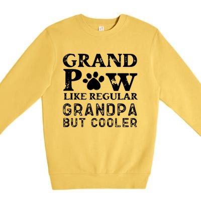 Grand Paw Like A Regular Grandpa But Cooler Gift Father Day Cute Gift Premium Crewneck Sweatshirt