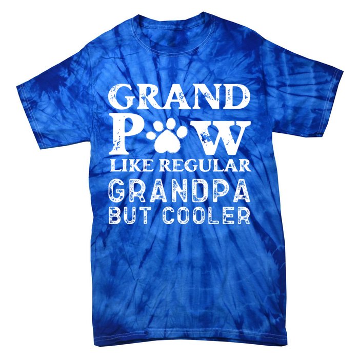 Grand Paw Like A Regular Grandpa But Cooler Gift Father Day Cute Gift Tie-Dye T-Shirt