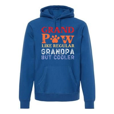 Grand Paw Like A Regular Grandpa But Cooler Gift Father Day Gift Premium Hoodie