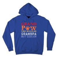 Grand Paw Like A Regular Grandpa But Cooler Gift Father Day Gift Tall Hoodie