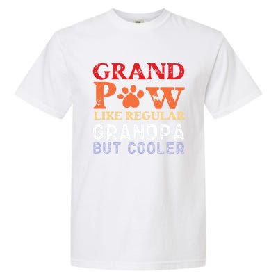 Grand Paw Like A Regular Grandpa But Cooler Gift Father Day Gift Garment-Dyed Heavyweight T-Shirt