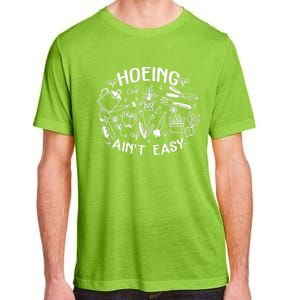 Gardener Plant Lover Farmer Hoeing Aint Easy Adult ChromaSoft Performance T-Shirt