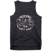 Gardener Plant Lover Farmer Hoeing Aint Easy Tank Top