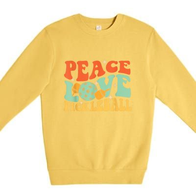 Groovy Peace Love Pickleball Pickleball Player Best Gift Pickleballers Premium Crewneck Sweatshirt