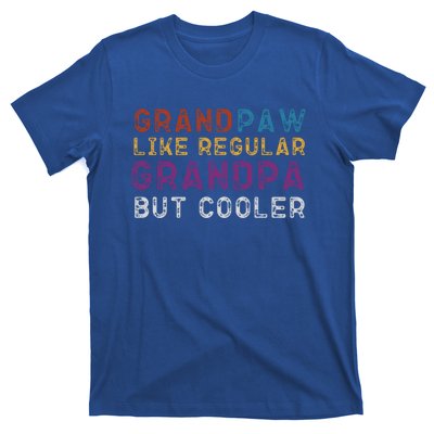 Grand Paw Like A Regular Grandpa But Cooler Gift Father Day Meaningful Gift T-Shirt