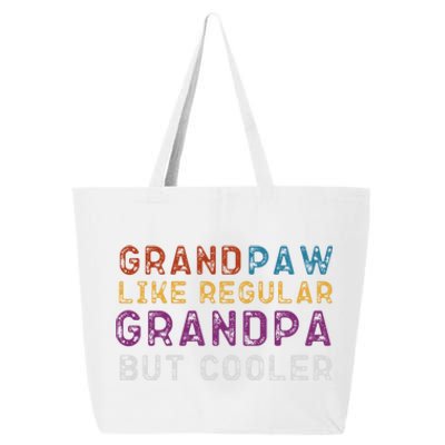 Grand Paw Like A Regular Grandpa But Cooler Gift Father Day Meaningful Gift 25L Jumbo Tote